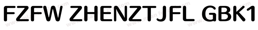 FZFW ZHENZTJFL GBK1 0字体转换